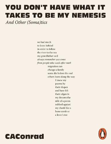You Don't Have What It Takes to Be My Nemesis: And Other (Soma)tics  by CA Conrad at Abbey's Bookshop, 