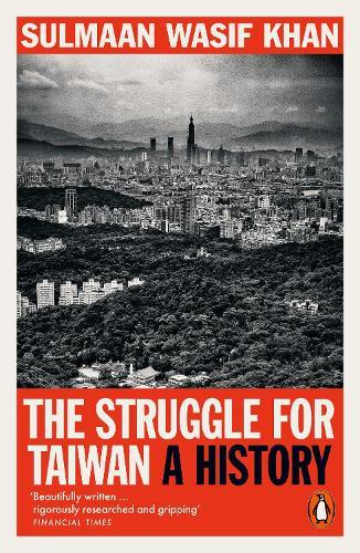 The Struggle for Taiwan: A History  by Sulmaan Wasif Khan at Abbey's Bookshop, 