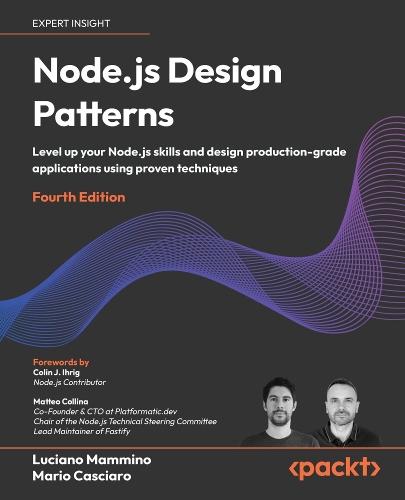 Node.js Design Patterns: Level up your Node.js skills and design production-grade applications using proven techniques  by Luciano Mammino at Abbey's Bookshop, 
