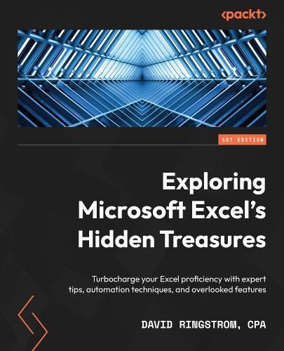 Exploring Microsoft Excel's Hidden Treasures: Turbocharge your Excel proficiency with expert tips, automation techniques, and overlooked features  by David Ringstrom at Abbey's Bookshop, 