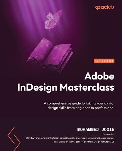 Adobe InDesign Masterclass: A comprehensive guide to taking your digital design skills from beginner to professional  by Mohammed Jogie at Abbey's Bookshop, 