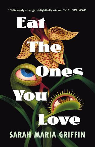 Eat the Ones You Love  by Sarah Maria Griffin at Abbey's Bookshop, 