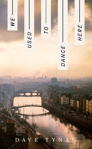 We Used to Dance Here  by Dave Tynan at Abbey's Bookshop, 