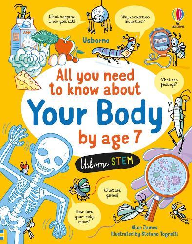 All You Need to Know about Your Body by Age 7  by Alice James at Abbey's Bookshop, 