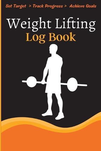 Weight Lifting Log Book: Workout Log Book & Training Journal for Weight Loss, Lifting, WOD for Men & Women to Track Goals & Muscle Gain  by Jack Wittig at Abbey's Bookshop, 
