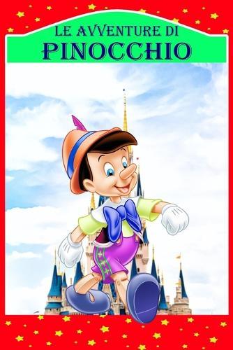 Avventure di Pinocchio: Storia di un Burattino (Nuova Edizione Illustrata)