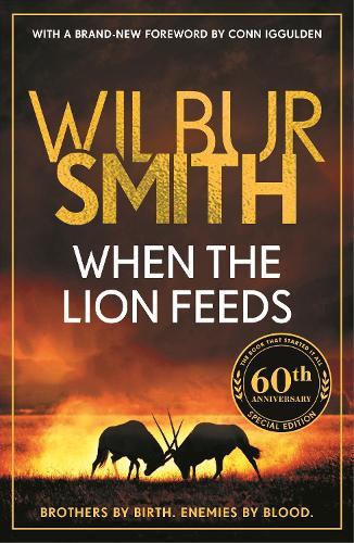 When the Lion Feeds: The book that started it all  by Wilbur Smith at Abbey's Bookshop, 