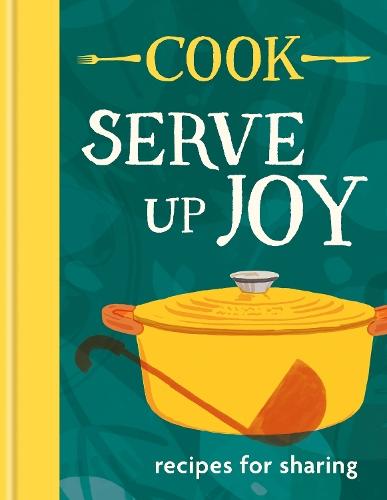 COOK: Serve up Joy: Recipes for sharing: The first book from the much-loved frozen meals brand  by The COOK Kitchen at Abbey's Bookshop, 