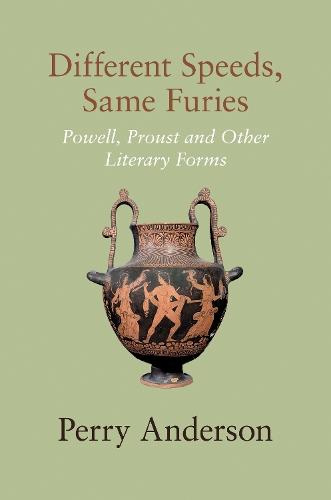 Different Speeds, Same Furies: Powell, Proust and other Literary Forms  by Perry Anderson at Abbey's Bookshop, 