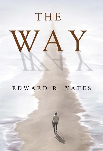 The Way  by Edward R. Yates at Abbey's Bookshop, 