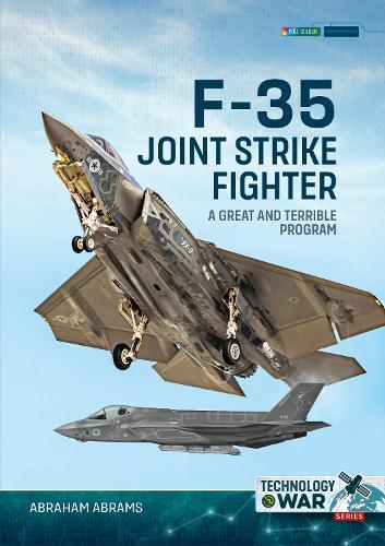 F-35 Joint Strike Fighter: A Great and Terrible Program  by Abraham Abrams at Abbey's Bookshop, 