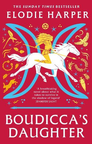 Boudicca's Daughter: the dazzling new novel from the bestselling author of The Wolf Den  by Elodie Harper at Abbey's Bookshop, 