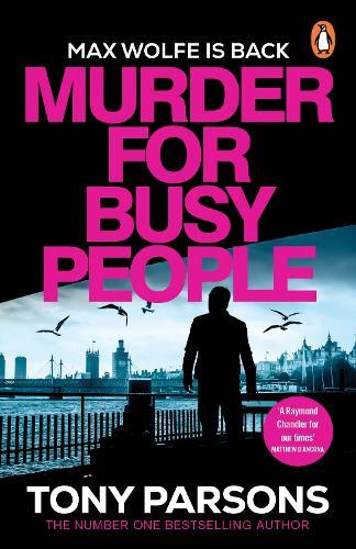 Murder for Busy People  by Tony Parsons at Abbey's Bookshop, 
