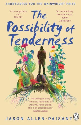 The Possibility of Tenderness: A Jamaican memoir of plants and dreams  by Jason Allen-Paisant at Abbey's Bookshop, 