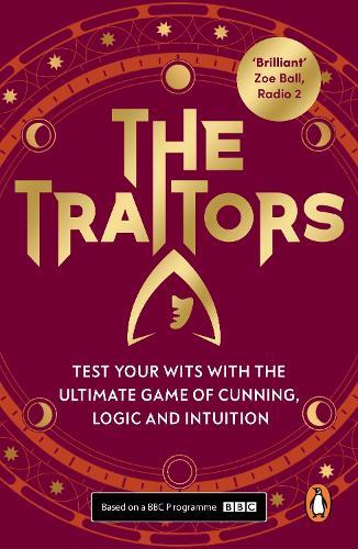 The Traitors: The Ultimate Game of Cunning, Logic and Intuition  by Alan Connor at Abbey's Bookshop, 