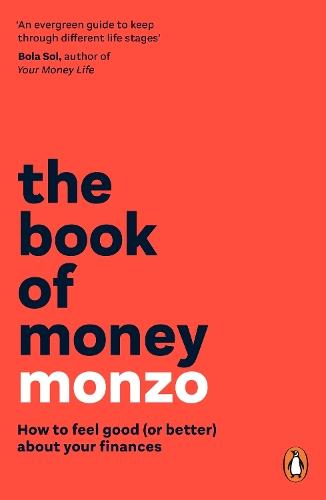 The Book of Money: How to feel good (or better) about your finances  by Monzo at Abbey's Bookshop, 