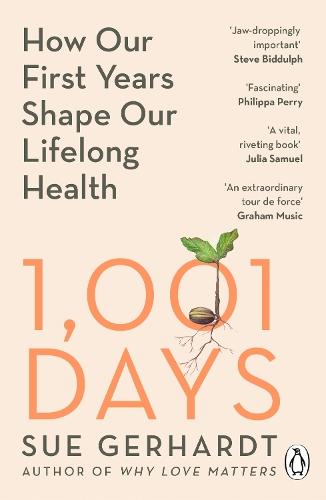 1001 Days: How Our First Years Shape Our Lifelong Health  by Sue Gerhardt at Abbey's Bookshop, 