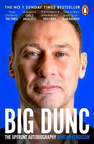 BIG DUNC: The Upfront Autobiography  by Duncan Ferguson at Abbey's Bookshop, 