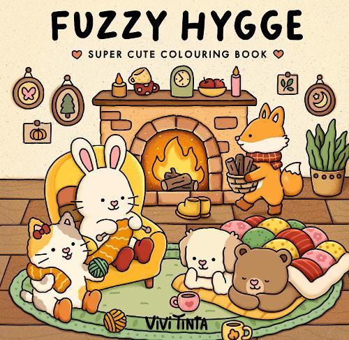 Fuzzy Hygge: Super cute colouring book  by Vivi Tinta at Abbey's Bookshop, 
