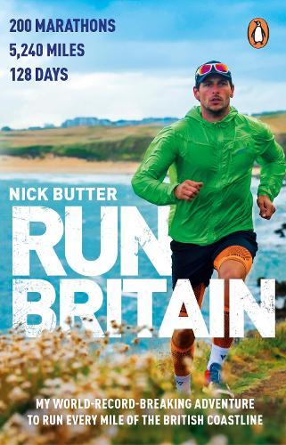 Run Britain: My World Record-Breaking Adventure to Run Every Mile of the British Coastline  by Nick Butter at Abbey's Bookshop, 