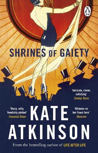 Shrines of Gaiety  by Kate Atkinson at Abbey's Bookshop, 