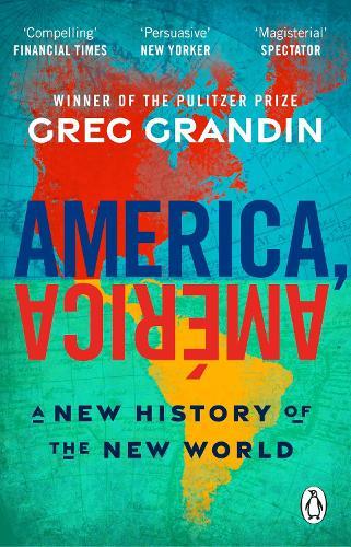 America, América: A New History of the New World  by Greg Grandin at Abbey's Bookshop, 