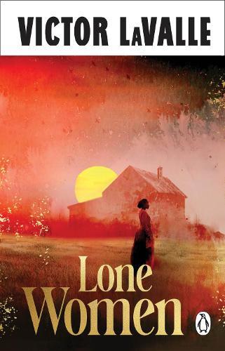 Lone Women  by Victor LaValle at Abbey's Bookshop, 