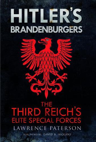 Hitler's Brandenburgers: The Third Reich Elite Special Forces  by Lawrence Paterson at Abbey's Bookshop, 
