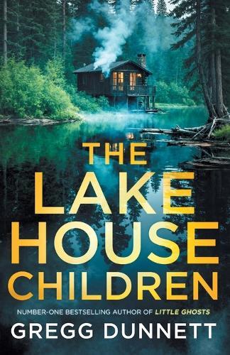 The Lake House Children  by Gregg Dunnett at Abbey's Bookshop, 