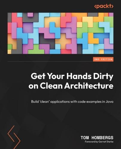 Get Your Hands Dirty on Clean Architecture: Build 'clean' applications with code examples in Java  by Tom Hombergs at Abbey's Bookshop, 