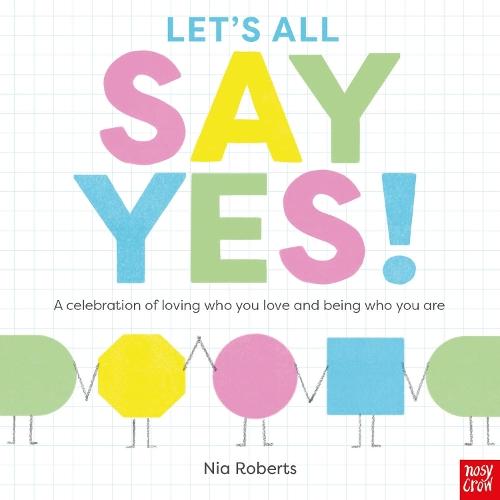 Let's All Say Yes!  by Nia Roberts (Head Of Design) at Abbey's Bookshop, 