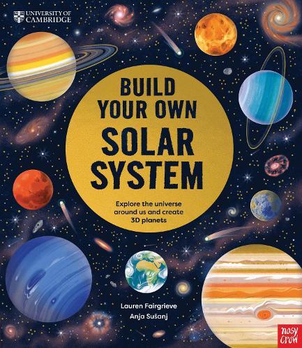 University of Cambridge: Build Your Own Solar System  by Anja Sušanj at Abbey's Bookshop, 