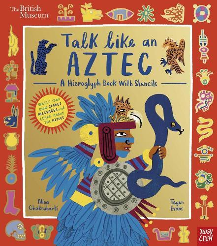 British Museum: Talk Like an Aztec  by Tegen Evans (Senior Editor) at Abbey's Bookshop, 