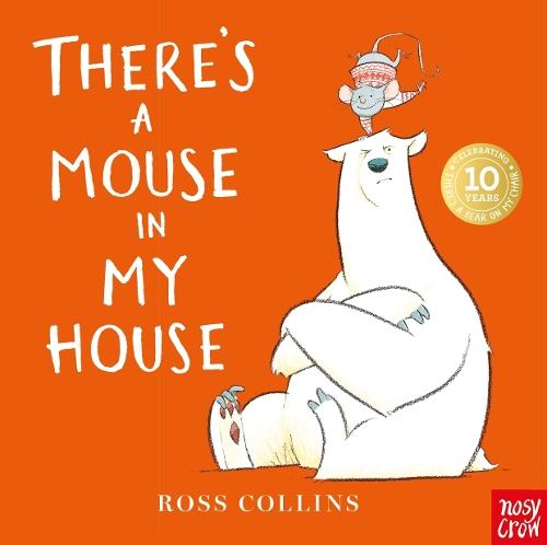 There's a Mouse in My House  by Ross Collins at Abbey's Bookshop, 