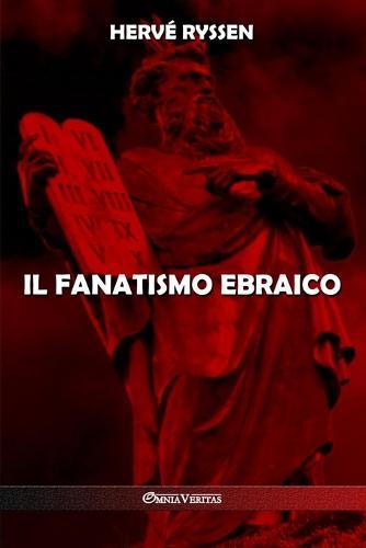 Il fanatismo ebraico  by Hervé Ryssen at Abbey's Bookshop, 