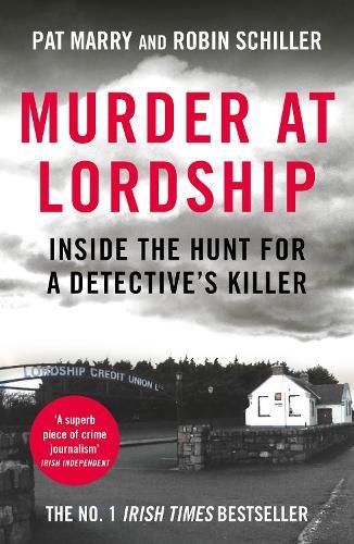 Murder at Lordship: Inside the Hunt for a Detective's Killer  by Pat Marry at Abbey's Bookshop, 