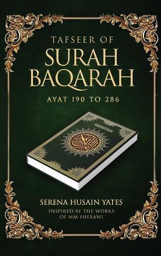 Tasfeer Of Surah Baqarah: Ayat 190 To 286  by Serena Yates at Abbey's Bookshop, 