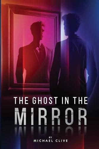 The Ghost in the Mirror  by Michael Clive at Abbey's Bookshop, 