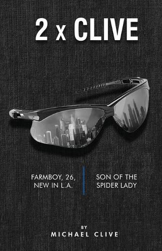 2 x Clive: Farmboy, 26, New in L.A. and Son of the Spider Lady  by Michael Clive at Abbey's Bookshop, 