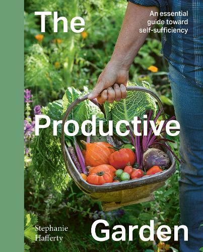 The Productive Garden: An essential guide toward self-sufficiency  by Stephanie Hafferty at Abbey's Bookshop, 