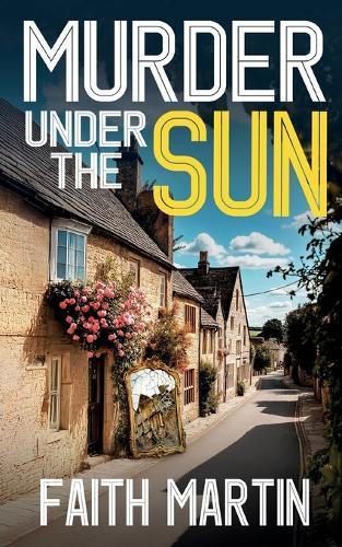Murder Under the Sun: a gripping crime mystery full of twists  by Faith Martin at Abbey's Bookshop, 