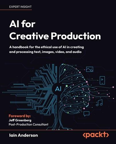 AI for Creative Production: A handbook for the ethical use of AI in creating and processing text, images, video, and audio