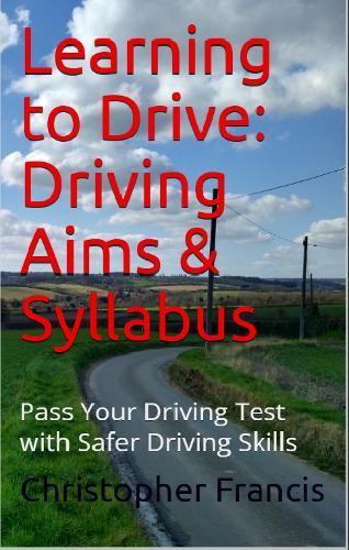Learning to Drive: Driving Aims and Syllabus