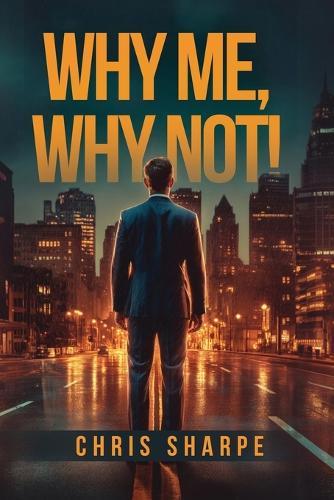 Why Me, Why Not!  by Chris Sharpe at Abbey's Bookshop, 