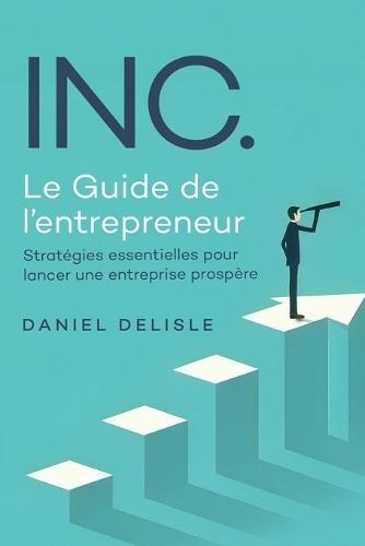 Essor Le Guide de l'Entrepreneur: Propulsez Votre Entreprise À Un Niveau Supérieur