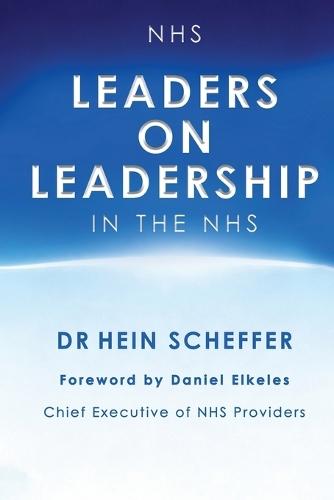 NHS Leaders on Leadership in the NHS