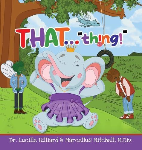 THAT ""thing!""  by Dr Lucille Hilliard at Abbey's Bookshop, 