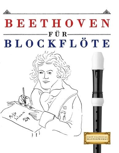 Beethoven für Klarinette: 10 Leichte Stücke für Klarinette Anfänger Buch