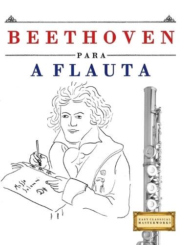 Beethoven para Clarinete: 10 Piezas Fáciles para Clarinete Libro para Principiantes