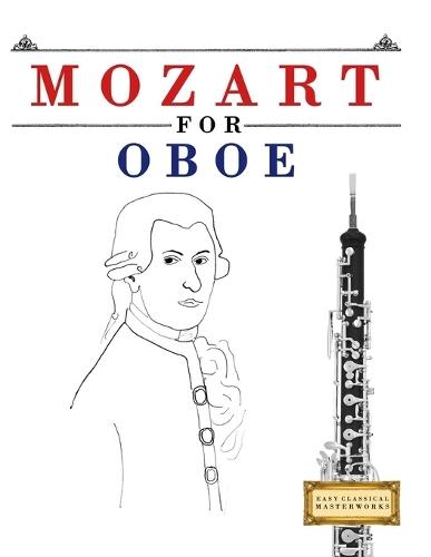 Mozart pour le Hautbois: 10 pièces faciles pour le Hautbois débutant livre